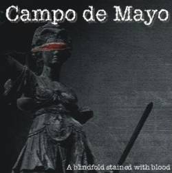 Campo De Mayo : A Blindfold Stained with Blood - Haunting the Forgotten